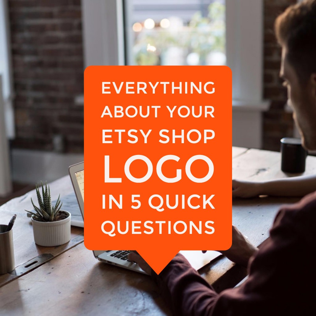 everything-about-your-etsy-shop-logo-in-5-quick-questions